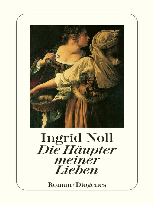 Title details for Die Häupter meiner Lieben by Ingrid Noll - Available